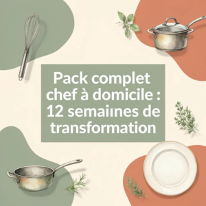 Pack complet chef à domicile : 12 semaines de transformation